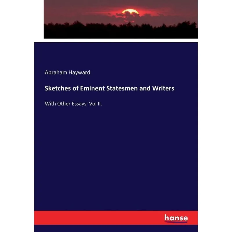 Sketches of Eminent Statesmen and Writers