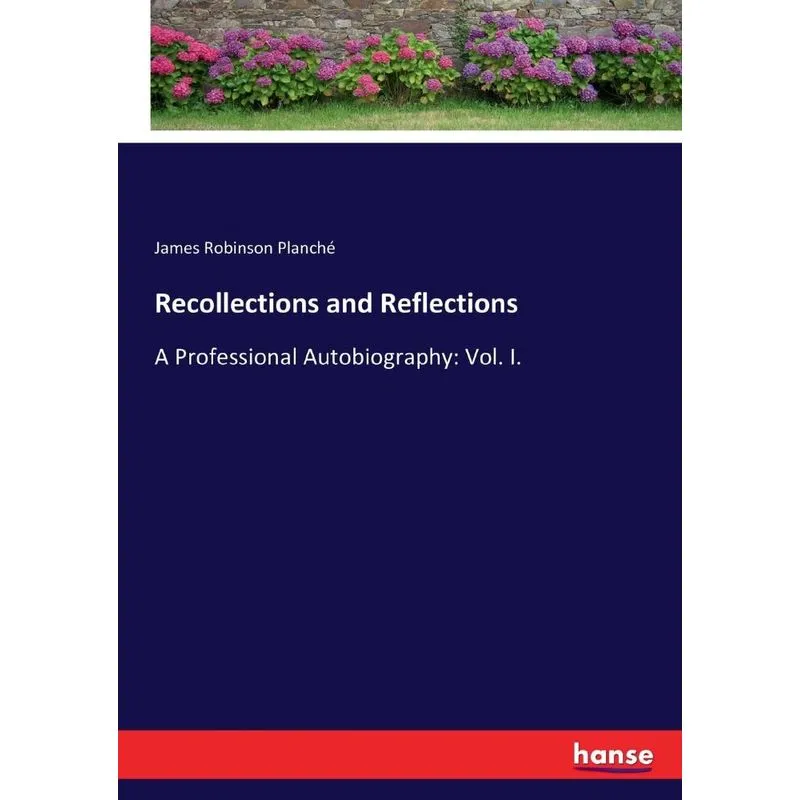 Recollections and Reflections