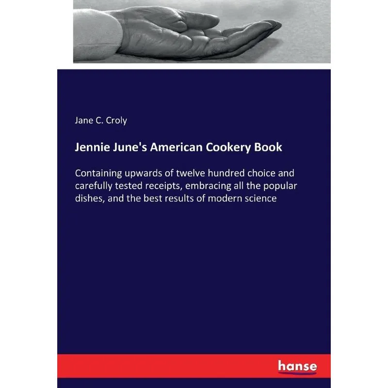 Jennie Junes American Cookery Book