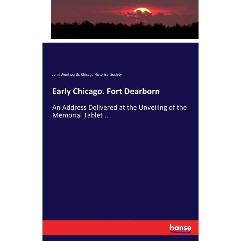 Early Chicago. Fort Dearborn