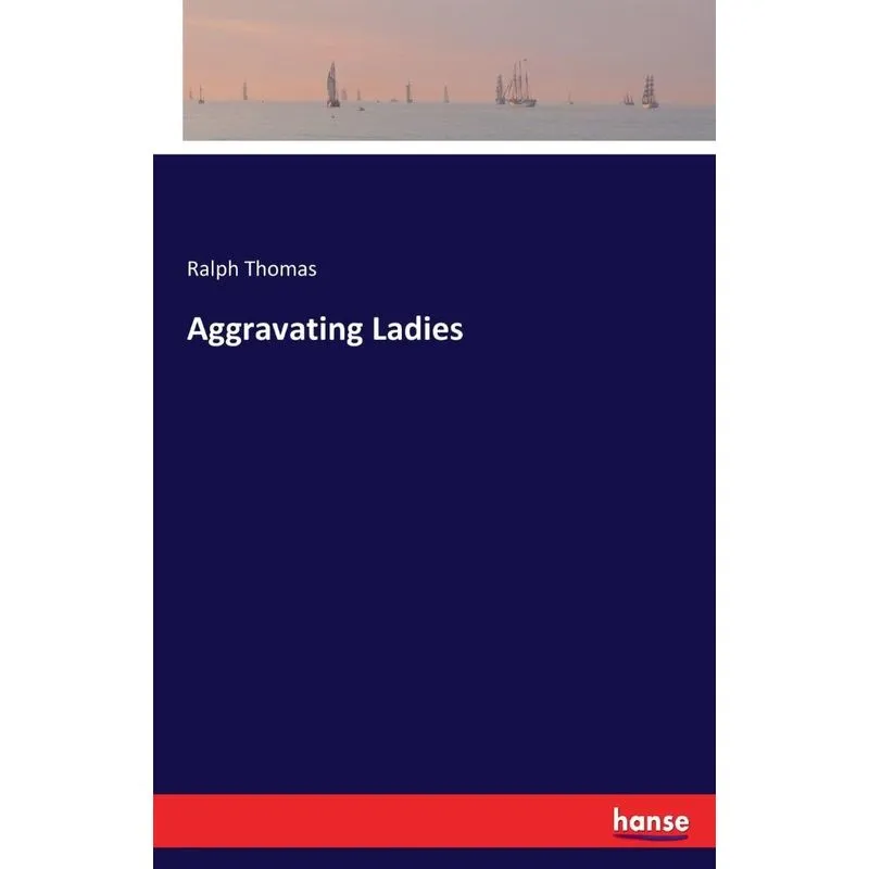 Aggravating Ladies