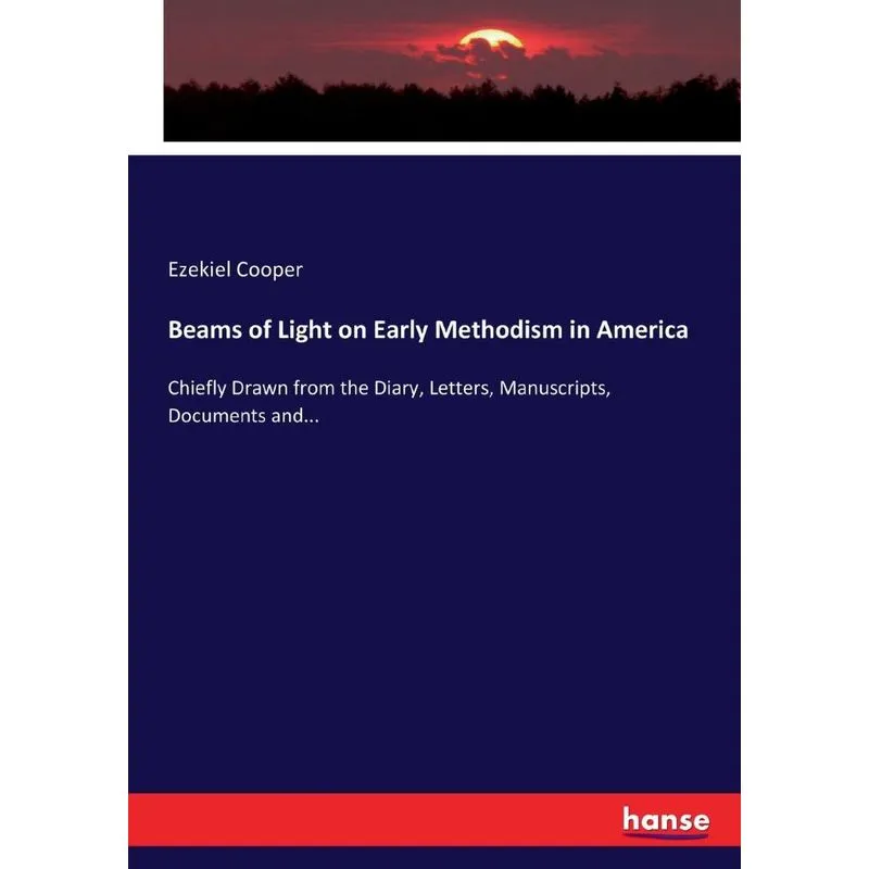 Beams of Light on Early Methodism in America
