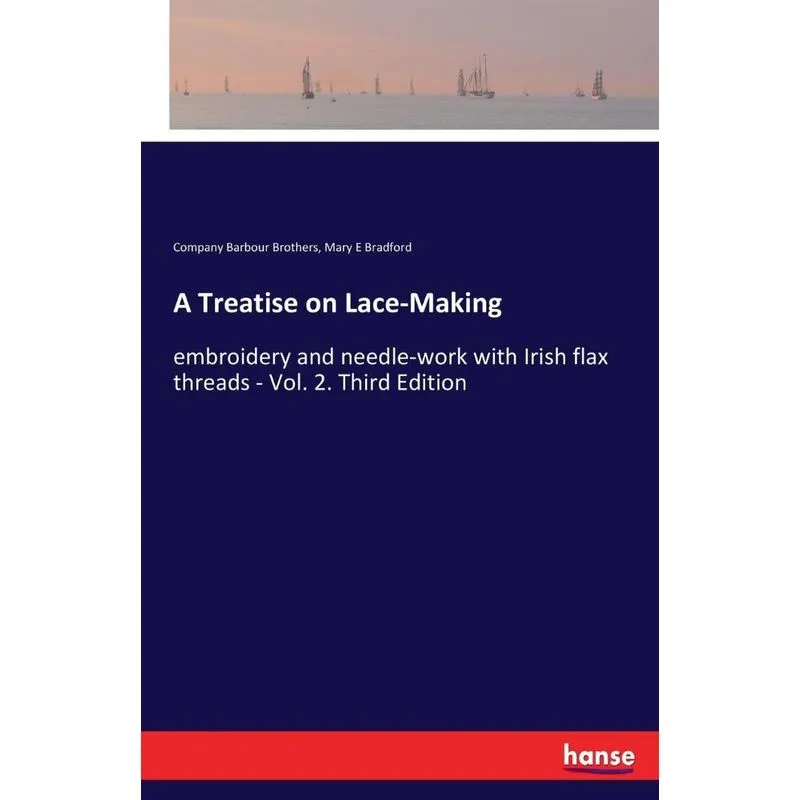 A Treatise on Lace-Making