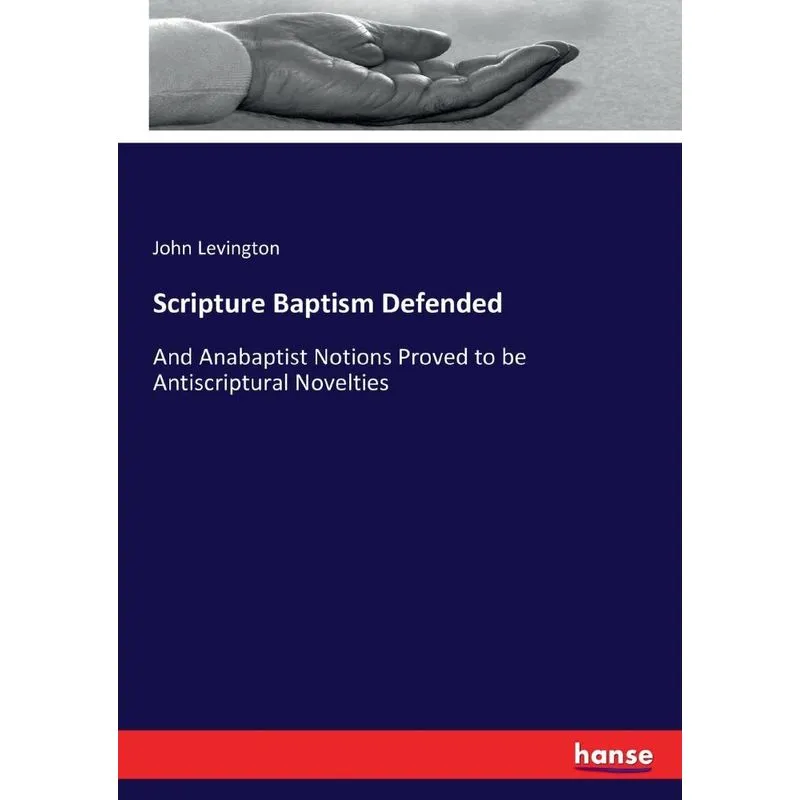 Scripture Baptism Defended