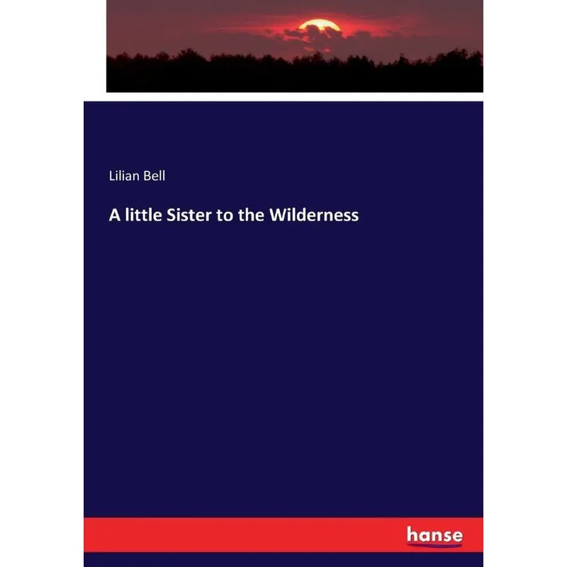 A little Sister to the Wilderness