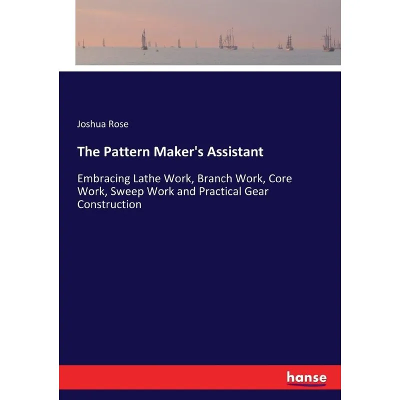 The Pattern Makers Assistant