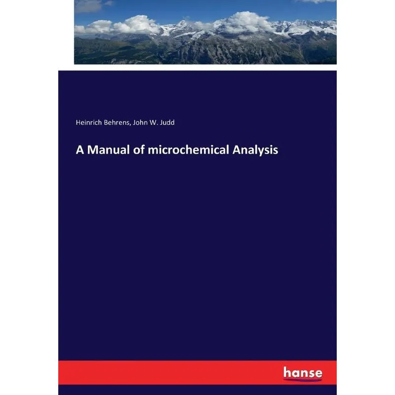 A Manual of microchemical Analysis