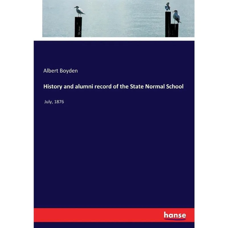 History and alumni record of the State Normal School