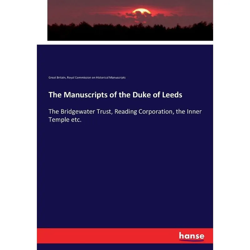 The Manuscripts of the Duke of Leeds