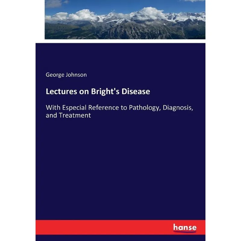Lectures on Brights Disease