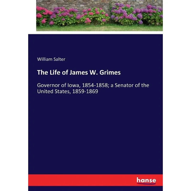 The Life of James W. Grimes