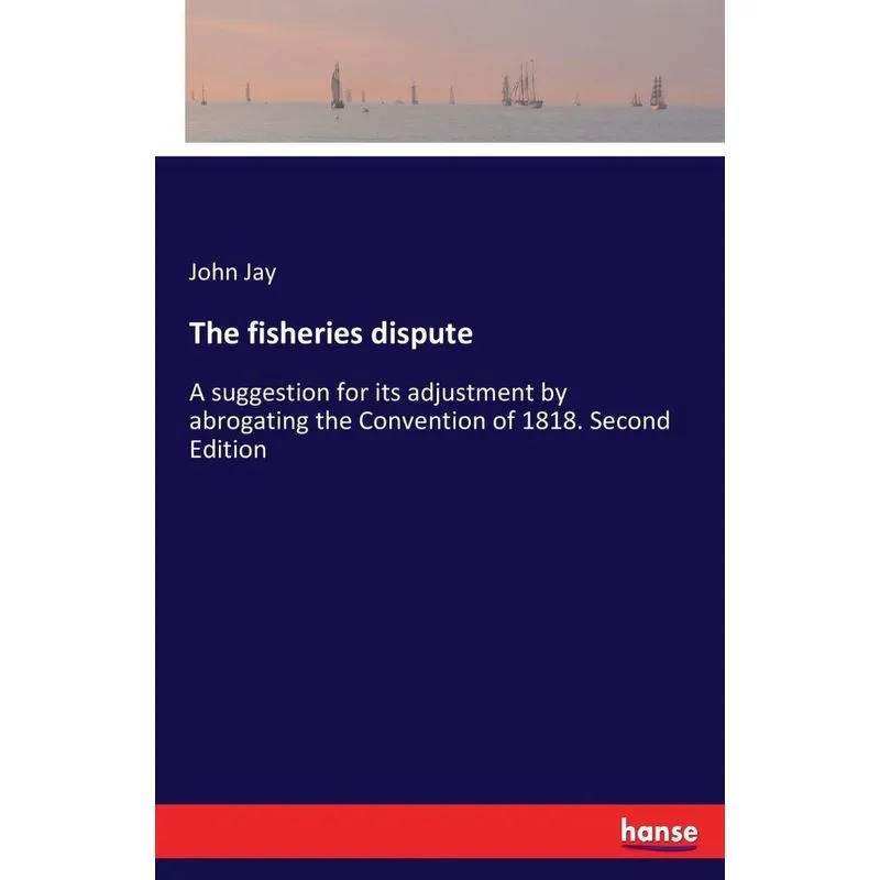 The fisheries dispute