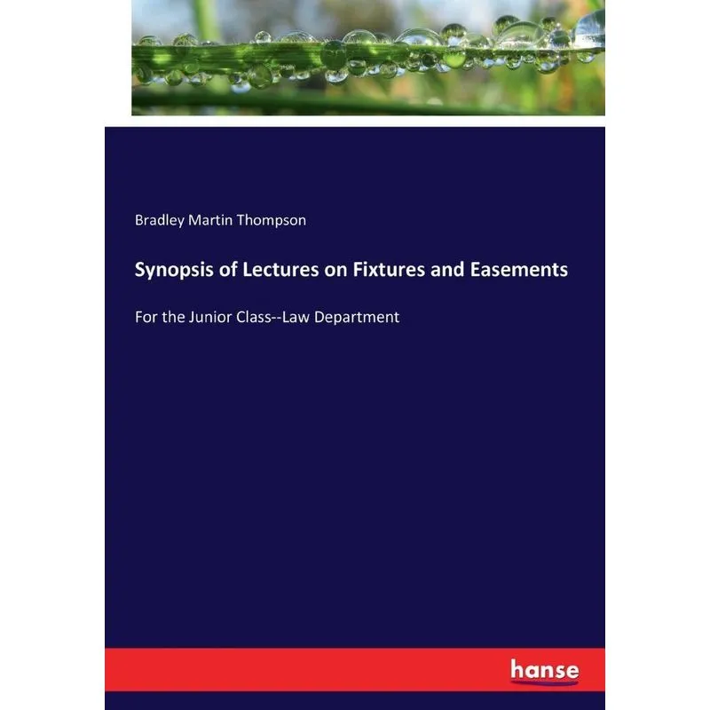 Synopsis of Lectures on Fixtures and Easements