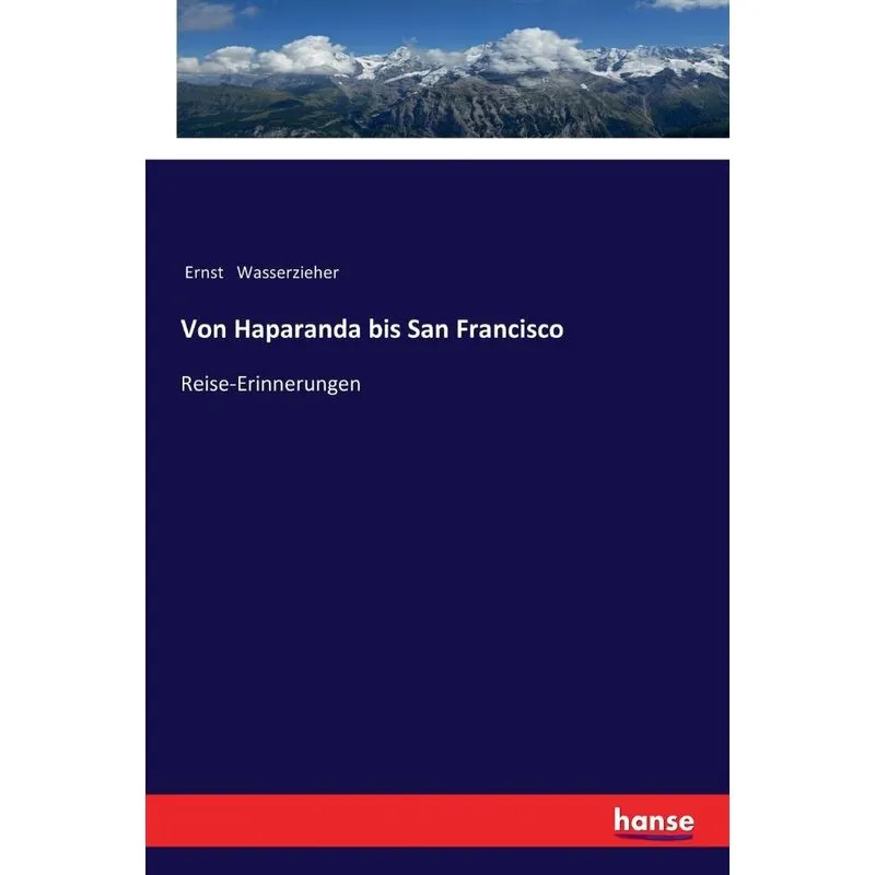 Von Haparanda bis San Francisco