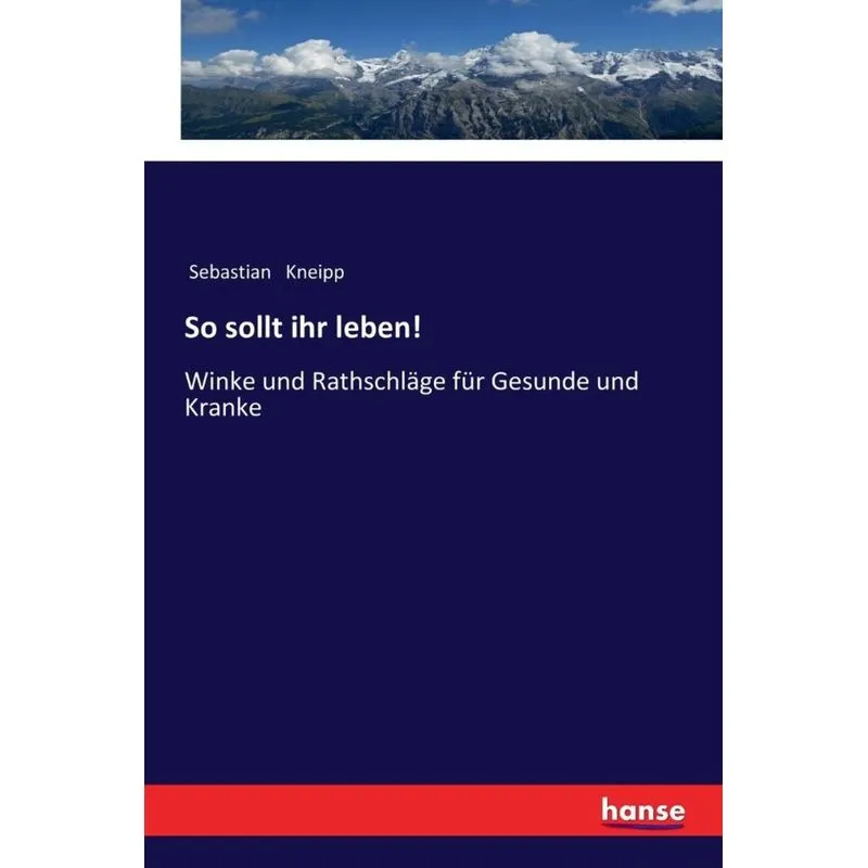 So sollt ihr leben!