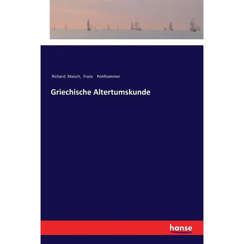 Griechische Altertumskunde