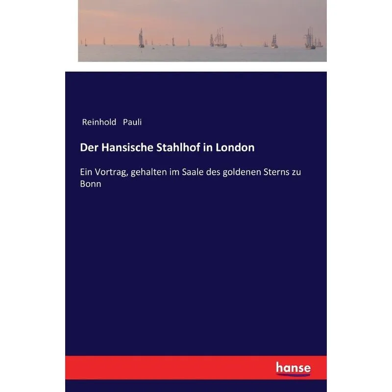 Der Hansische Stahlhof in London