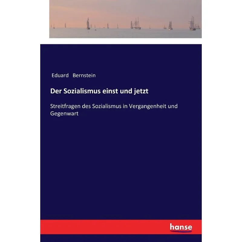 Der Sozialismus einst und jetzt