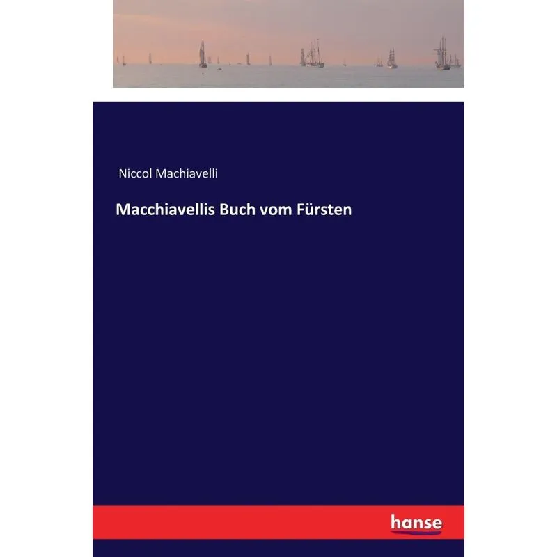 Macchiavellis Buch vom Fürsten