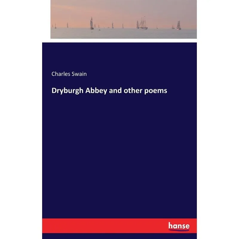 Dryburgh Abbey and other poems