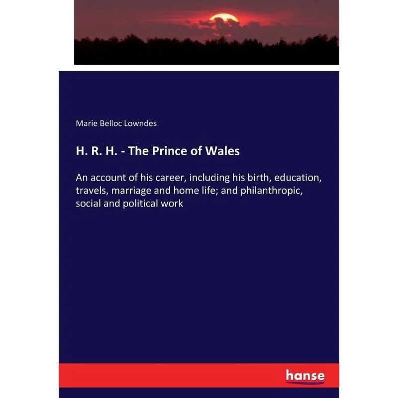 H. R. H. - The Prince of Wales