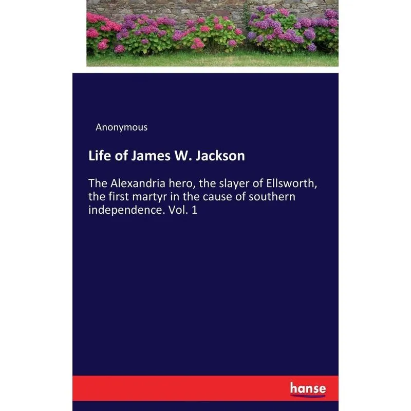Life of James W. Jackson