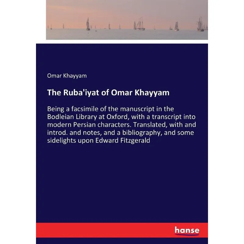 The Rubaiyat of Omar Khayyam
