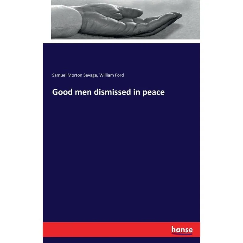 Good men dismissed in peace