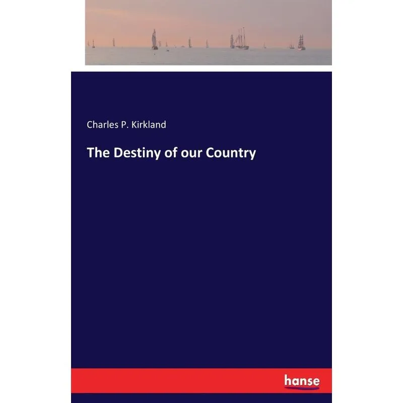 The Destiny of our Country