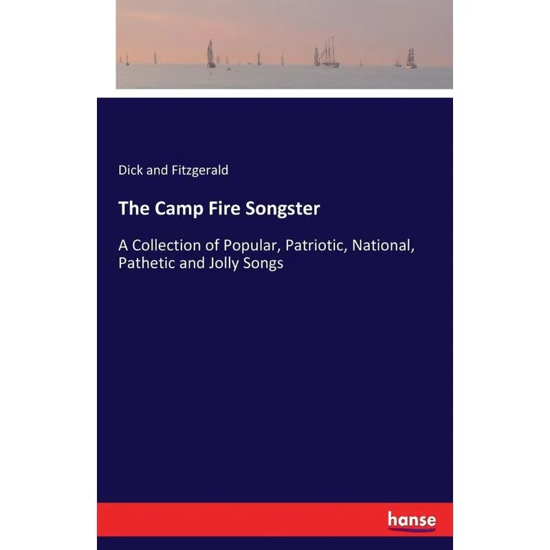 The Camp Fire Songster
