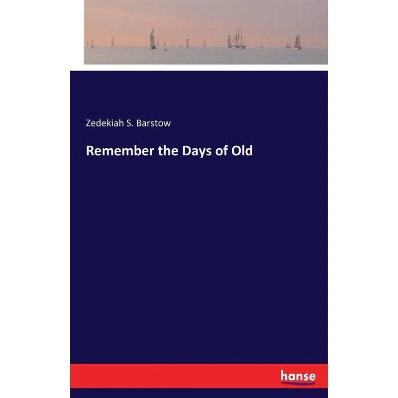 Remember the Days of Old
