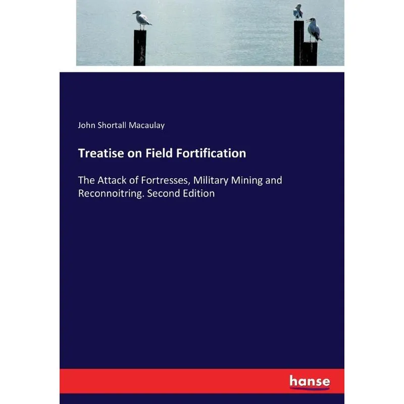 Treatise on Field Fortification