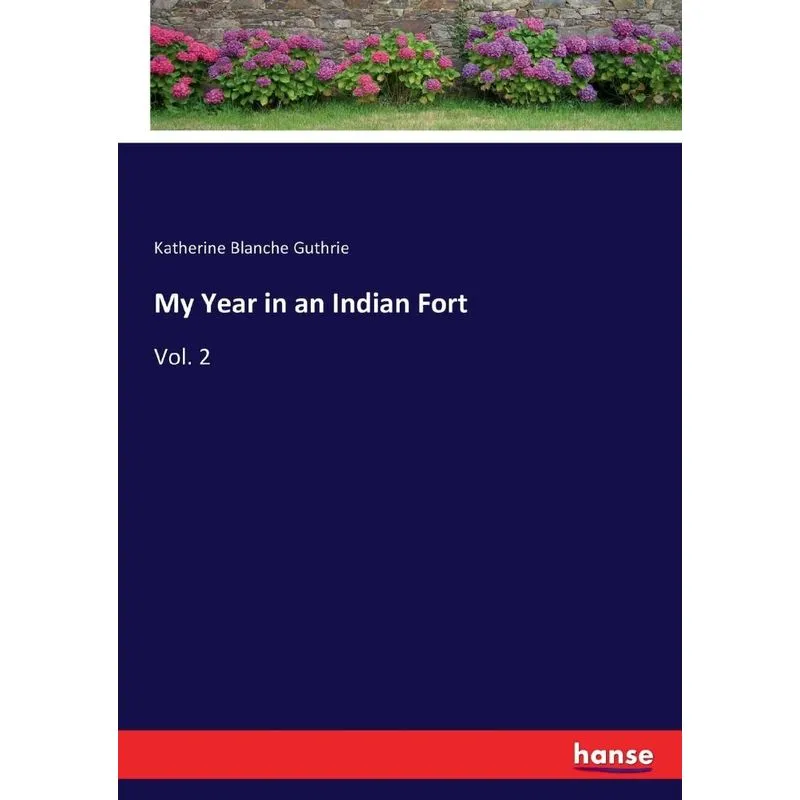 My Year in an Indian Fort