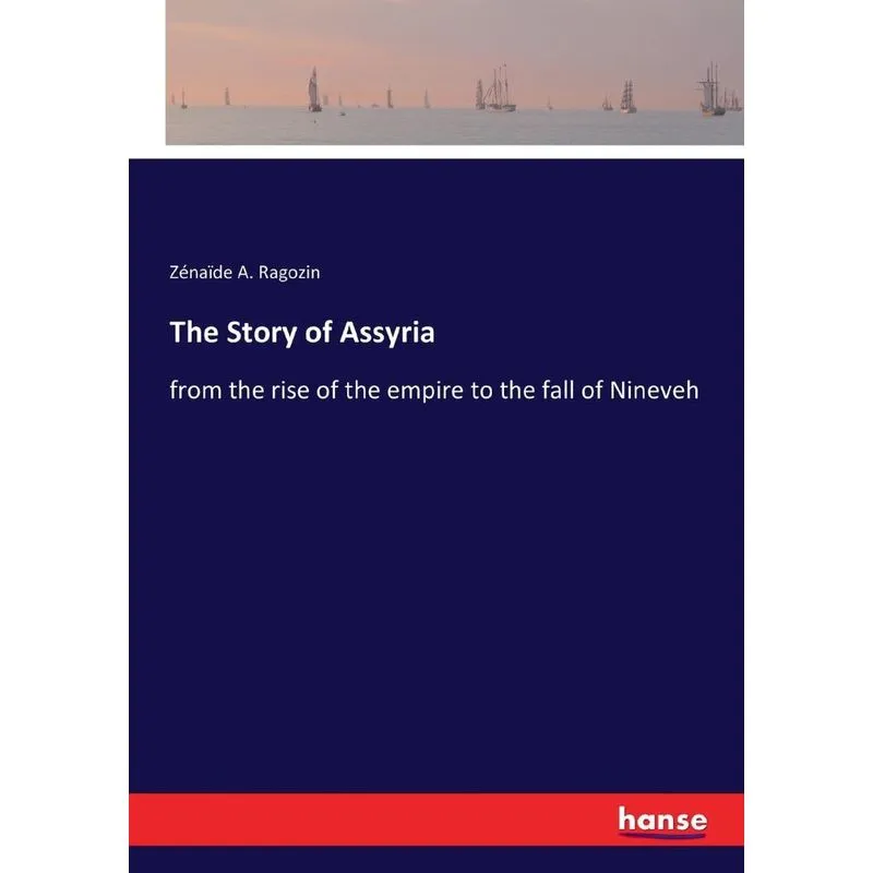 The Story of Assyria
