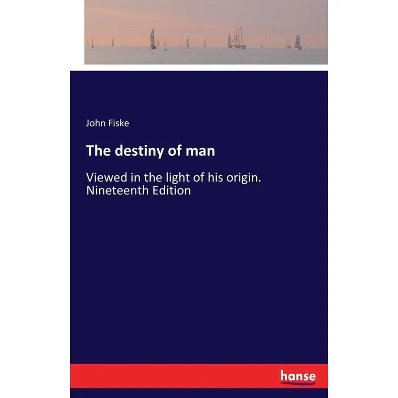 The destiny of man