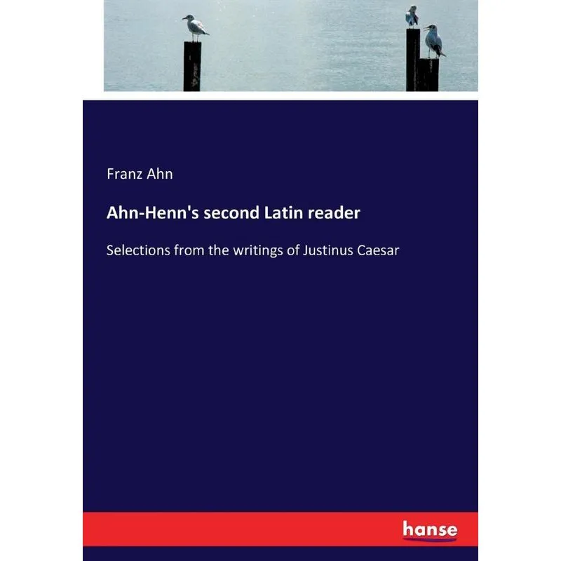 Ahn-Henns second Latin reader