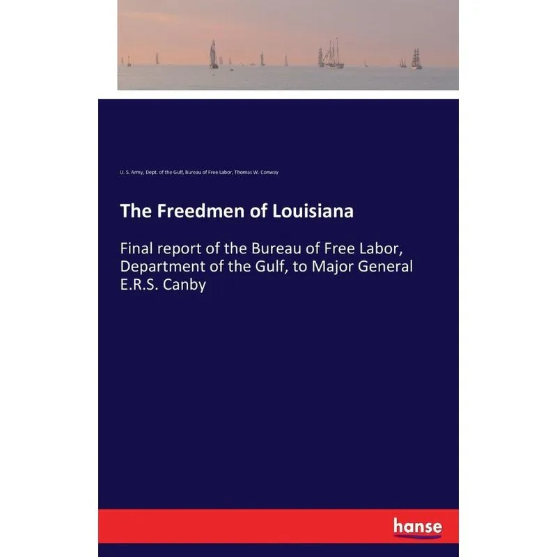 The Freedmen of Louisiana