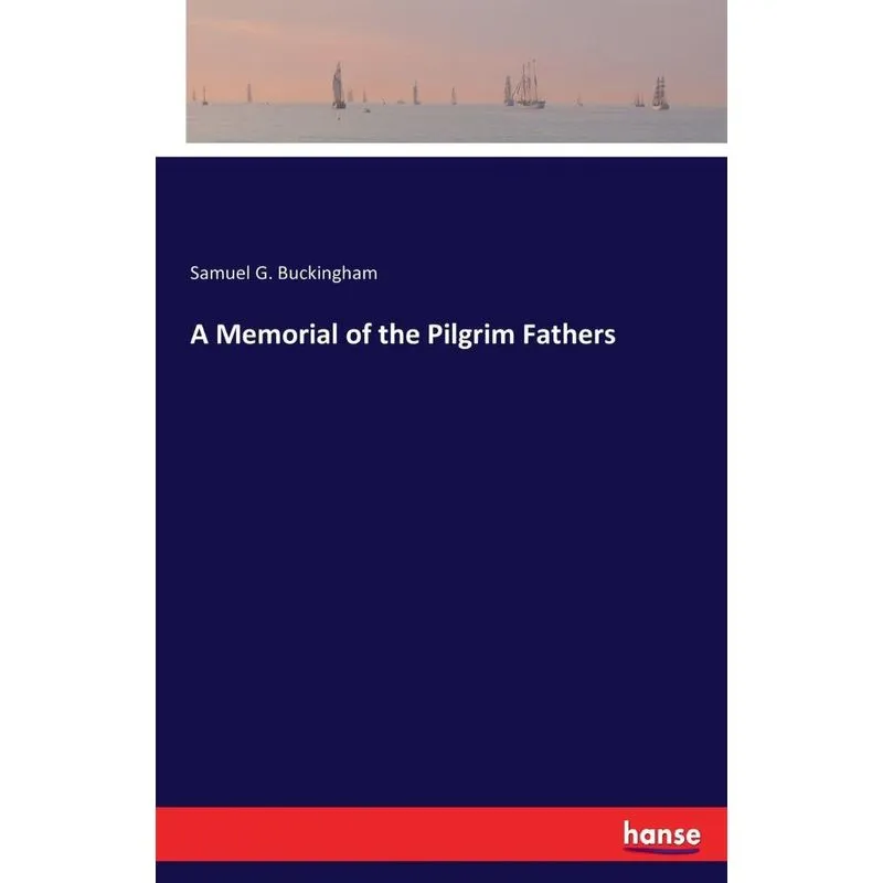 A Memorial of the Pilgrim Fathers