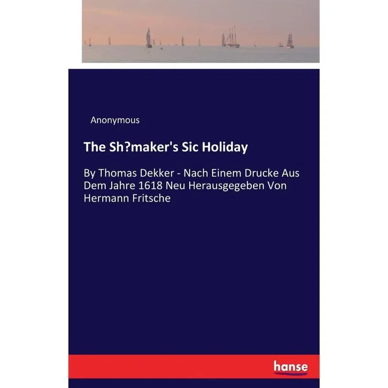 The Shœmakers Sic Holiday