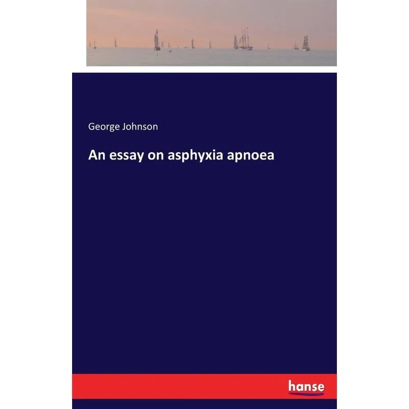 An essay on asphyxia apnoea