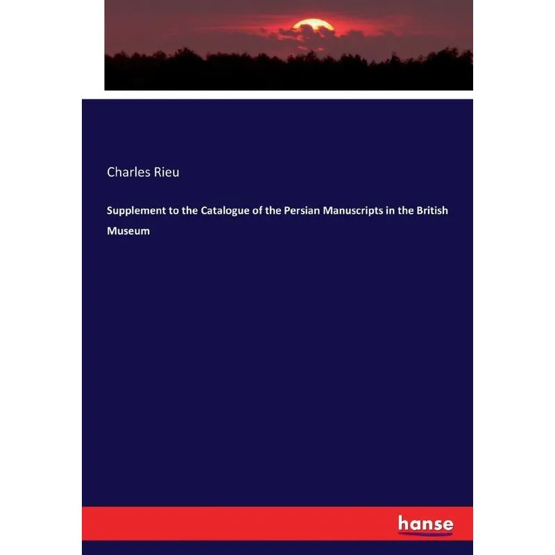 Supplement to the Catalogue of the Persian Manuscripts in t