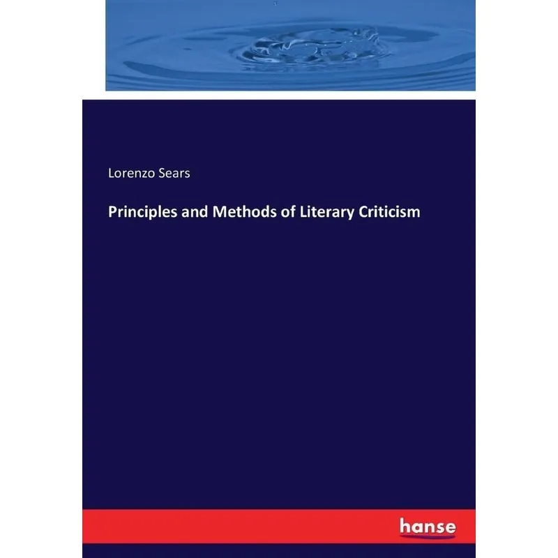 Principles and Methods of Literary Criticism