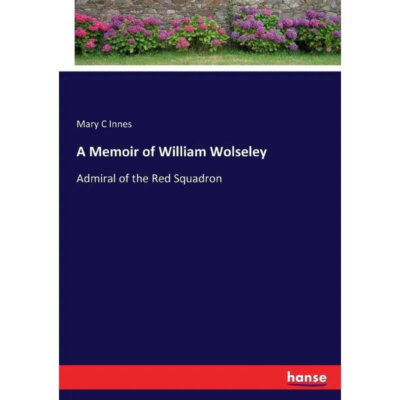A Memoir of William Wolseley