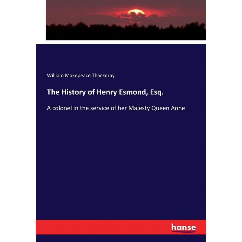 The History of Henry Esmond, Esq.