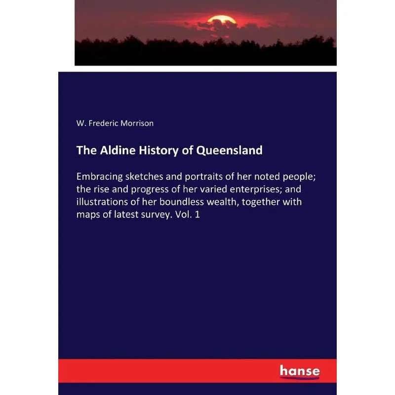 The Aldine History of Queensland