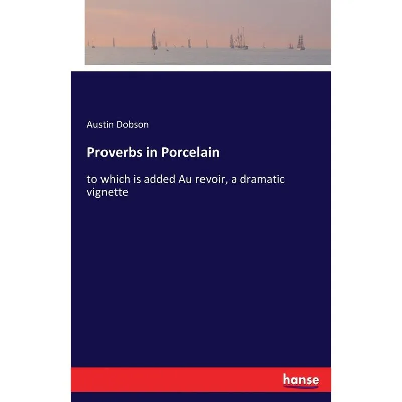 Proverbs in Porcelain