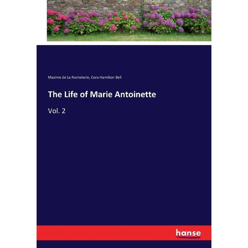 The Life of Marie Antoinette