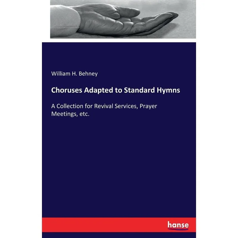 Choruses Adapted to Standard Hymns