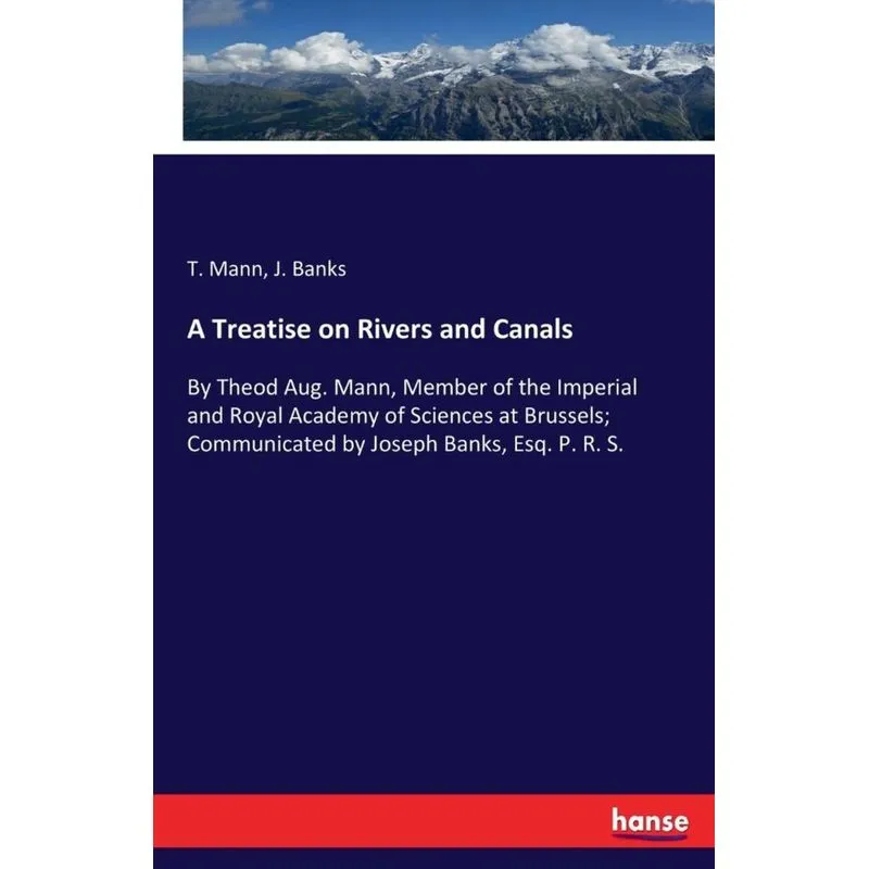 A Treatise on Rivers and Canals