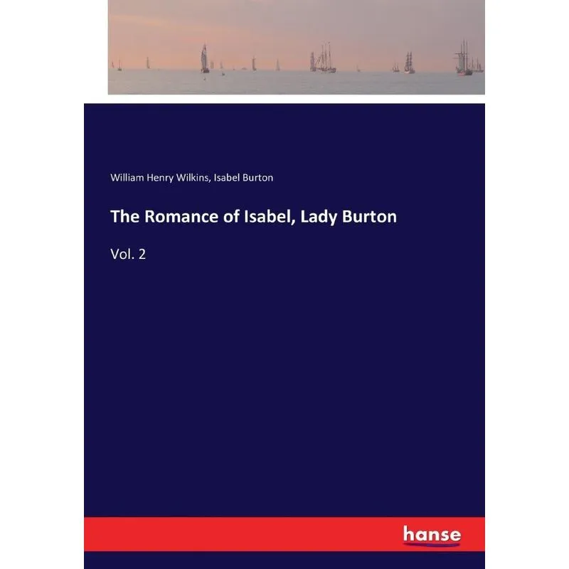 The Romance of Isabel, Lady Burton